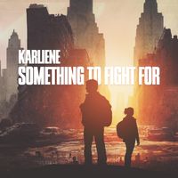 Something To Fight For by Karliene