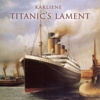 Titanic's Lament by Karliene 