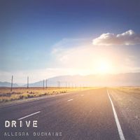 Drive by Allegra DuChaine