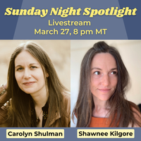 Carolyn Shulman Presents: Sunday Night Spotlight with Featured Guest Shawnee Kilgore!