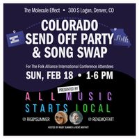 Colorado Send off Party & Song Swap