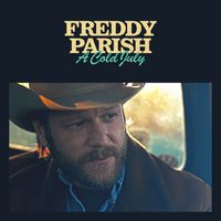 Freddy Parish "A Cold July" Album Release Show RESCHEDULED DATE