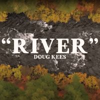 River by Doug Kees