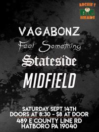 Big Heads Presents: Midfield, Stateside, Feel Something,Vagabonz