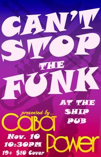 Can't Stop the Funk with Cabot Power