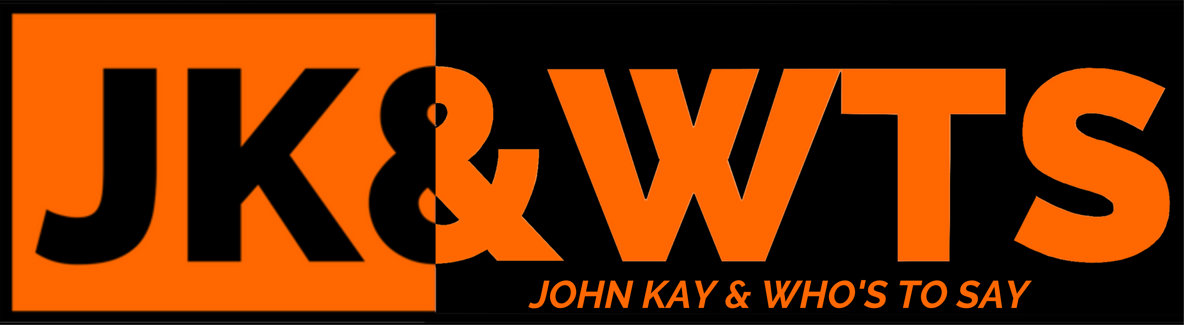 John Kay &amp; Who's To Say