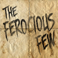 The Ferocious Few by The Ferocious Few