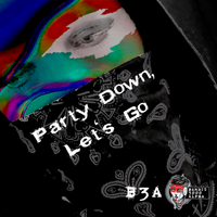 Party Down Let's Go by Bandit 3000 Alpha