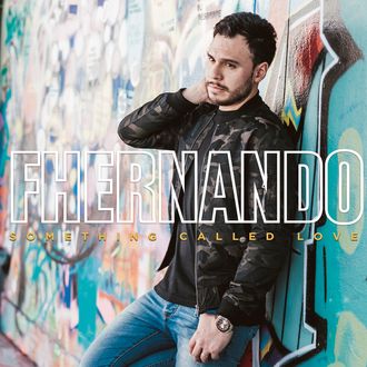 Fhernando - Something Called Love (Remixes)