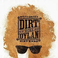 The Nitty Gritty Dirt Band

Dirt Does Dylan