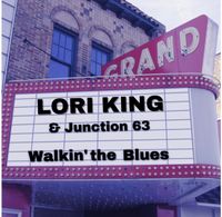 Lori King & Junction 63

Walkin' The Blues