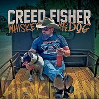 Creed Fisher

Whiskey And The Dog