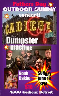 Tino Gs Dumpster Machine Father's Day CONCERT  wsg Noah Dakho