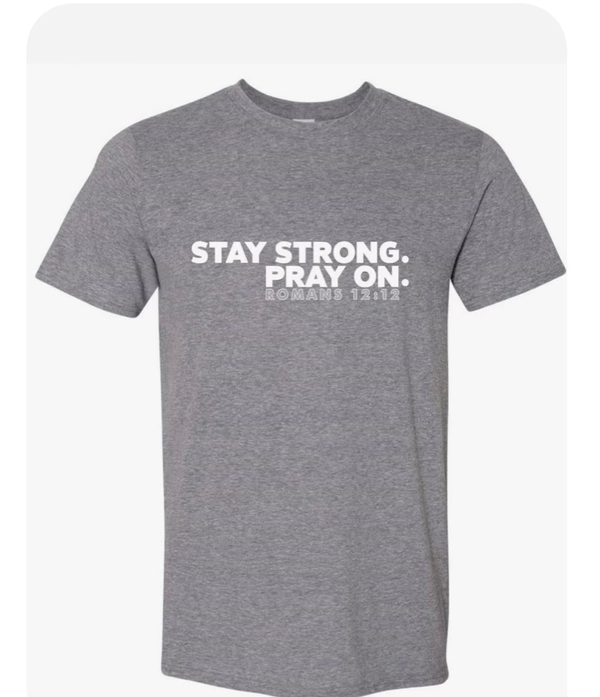 Stay Strong, Pray On T-shirt - Kenna Turner West