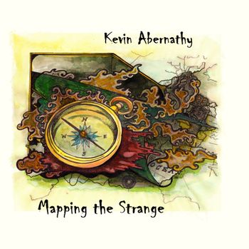 Kevin Abernathy - Mapping the Strange (2021)
