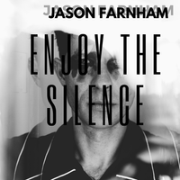 Enjoy The Silence by Jason Farnham