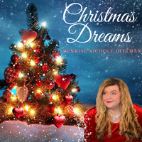 Christmas Dreams  by Dennise Nichole Dittman