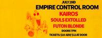 KAIROS/SOULS EXTOLLED/FUTON BLONDE live at Empire Control Room