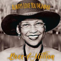 Always Love You Momma by Boxx-A-Million