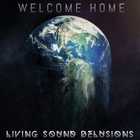Welcome Home by Living Sound Delusions