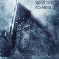 Winter Is Coming by Living Sound Delusions