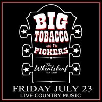 Big Tobacco and The Pickers @ The Wheatsheaf Tavern