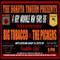 Big Tobacco and The Pickers and Saddle Up!  Present A Very Nashville New Years Eve