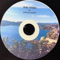Hola Ixtapa  Is A Free Down Load. An Email is required. by Sterling Hunte