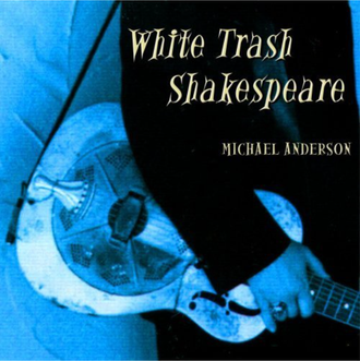White Trash Shakespeare 2007