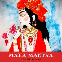 Maha Mantra  by Anandamayi 