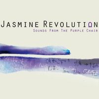 JASMINE REVOLUTION - Sounds From the Purple Chair by Alex Moraitis