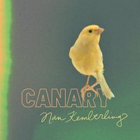 Canary by Nan Kemberling