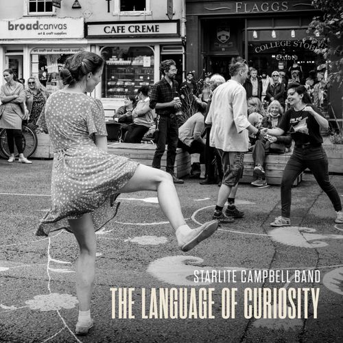 The Language of Curiosity - Starlite Campbell Band