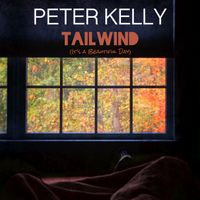 Tailwind (It's a Beautiful Day) Single by Peter Kelly