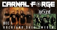 CARNAL FORGE + HEXED