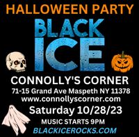 BLACK ICE Halloween Party at Connolly's Corner