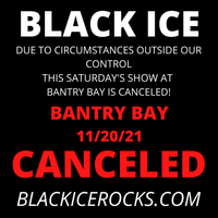 BLACK ICE at Bantry CANCELED 