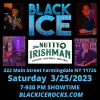 BLACK ICE at The Nutty Irishman