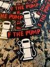 Two- Die Cut "Stick Man F the Pump" Decals- 3" 