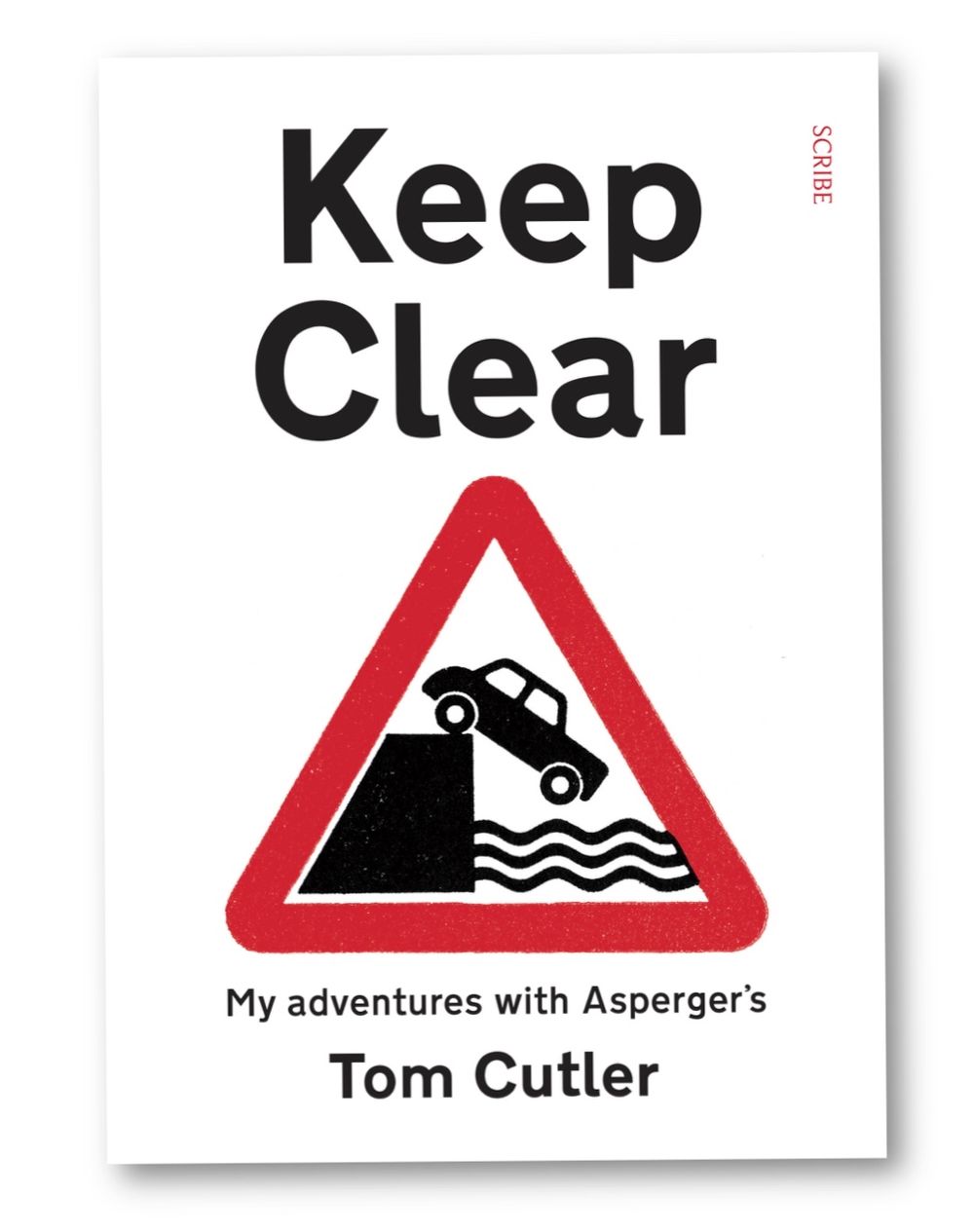 Keep Clear: my adventures with Asperger's by bestselling humour author Tom Cutler 