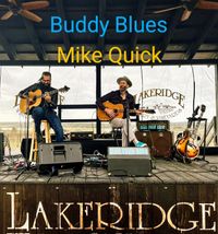 Mike Quick & Buddy Blues Acoustic Show