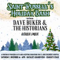 Saint Russell's Holiday Bash Featuring Dave Buker & The Historians and October Ember