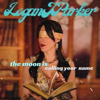 The Moon is Calling Your Name by Logan J Parker
