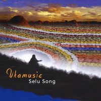 Selu Song by Ukamusic feat. Naomi Louise Warne, Brian Vibberts, Jeff Oster, Gabe Deibel