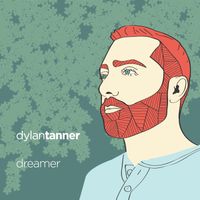 Dreamer by Dylan Tanner Hink