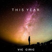THIS  YEAR   by VIC  CIRIC