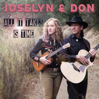 All it Takes is Time by Joselyn & Don