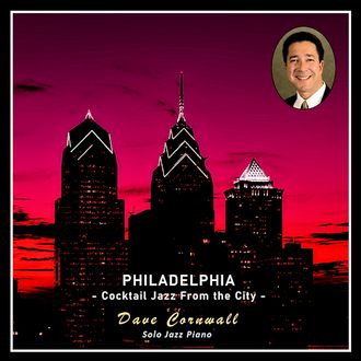 Philadelphia - Cocktail Jazz From the City