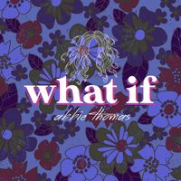 What If by Abbie Thomas