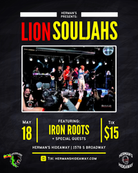 Lion Souljahs w/ Iron Roots @ Herman's Hideaway Ticket